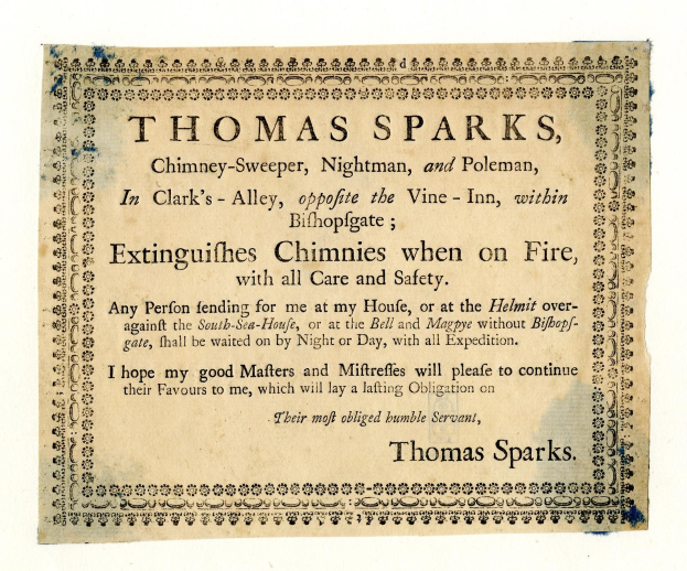 Papier mit gedrucktem Text, der die Kaminkehrerdienste von Thomas Sparks anköndigt, einschließlöscht Kaminbrände, befindet sich in Clark's Alley gegenücber dem Vine-Inn innerhalb von Bishopsgate.